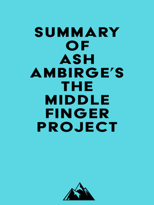 cover image of Summary of Ash Ambirge's the Middle Finger Project